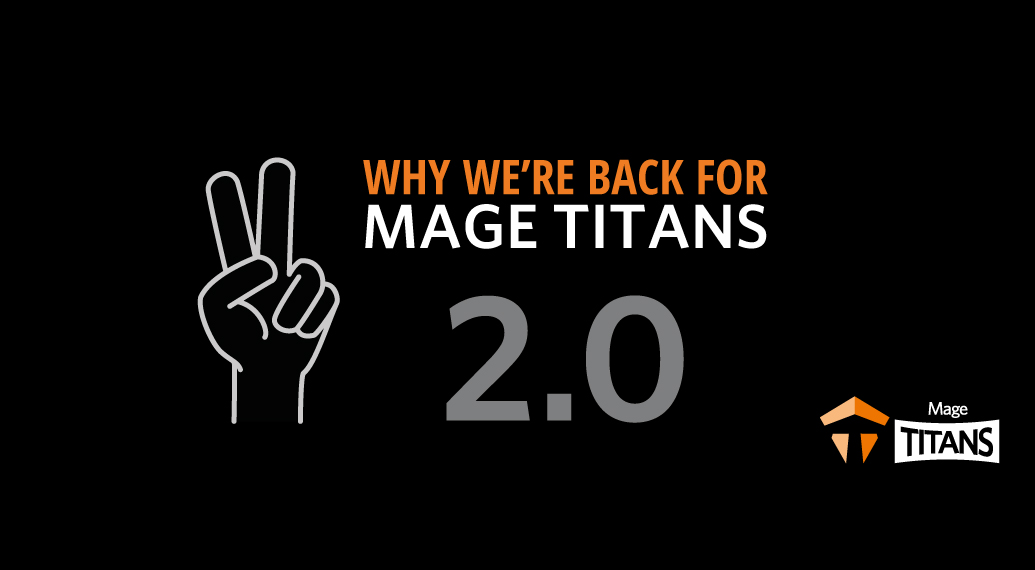 Why we’re back for Mage Titans 2.0