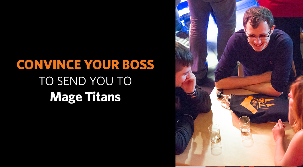 Convince your boss to send you to Mage Titans